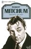 Robert Mitchum. Seine Filme - sein Leben.