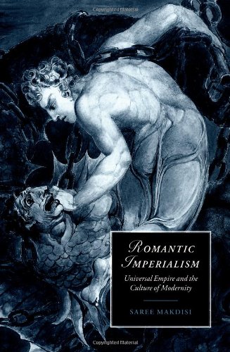 Romantic Imperialism: Universal Empire and the Culture of Modernity (Cambridge Studies in Romanticism, Band 27)