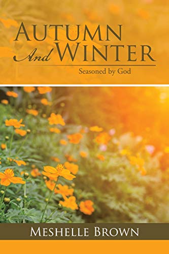 Autumn and Winter: Seasoned by God