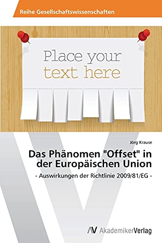 Das Phänomen Offset in der Europäischen Union: - Auswirkungen der Richtlinie 2009/81/EG -