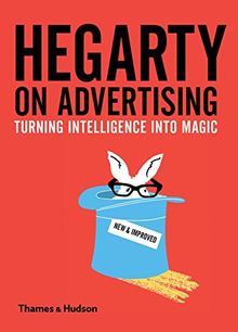 Hegarty on Advertising (Hardback) : Turning Intelligence into Magic