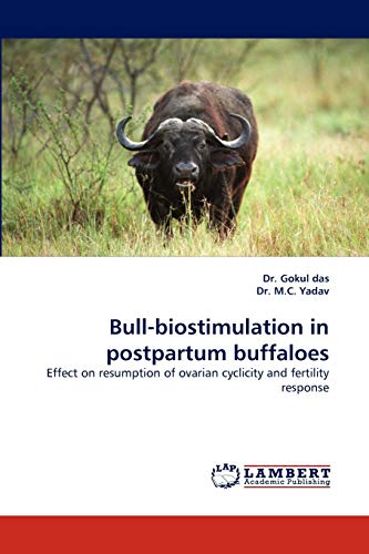 Bull-biostimulation in postpartum buffaloes: Effect on resumption of ovarian cyclicity and fertility response