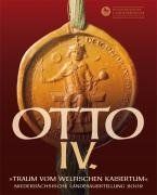 OTTO IV. Kurzführer: Traum vom welfischen Kaisertum - Kurzführer