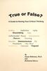True or False?: A Guide to Honing Your Critical Thinking
