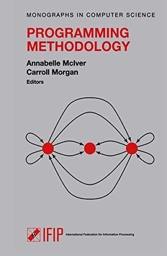 Programming Methodology (Monographs in Computer Science)