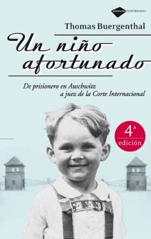 Un niño afortunado : de prisionero en Auschwitz a juez en la Corte Internacional (Testimonio)