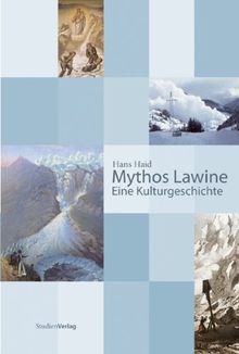 Mythos Lawine. Eine Kulturgeschichte