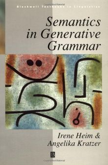 Semantics in Generative Grammar (Blackwell Textbooks in Linguistics)