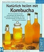 Natürlich heilen mit Kombucha