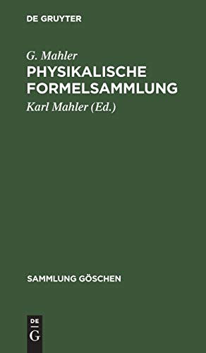 Physikalische Formelsammlung (Sammlung Göschen, 136, Band 136)