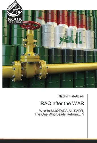 IRAQ after the WAR: Who Is MUQTADA AL-SADR, The One Who Leads Reform… ?