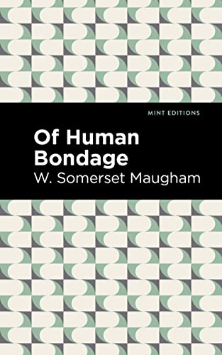 Of Human Bondage (Mint Editions―In Their Own Words: Biographical and Autobiographical Narratives)