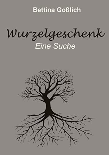 Wurzelgeschenk: Eine Suche