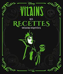 Disney vilains : les recettes désenchantées