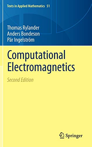 Computational Electromagnetics (Texts in Applied Mathematics, 51, Band 51)