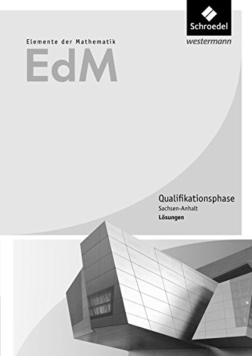 Elemente der Mathematik SII - Ausgabe 2016 für Sachsen-Anhalt: Lösungen Qualifikationsphase