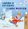 I Love Winter (Portuguese English Bilingual Book for Kids- Portugal) (Portuguese English Bilingual Collection - Portugal)