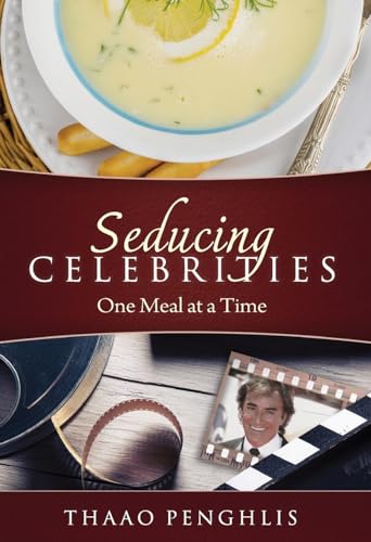 Seducing Celebrities One Meal at a Time