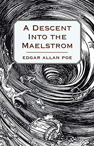 A Descent into the Maelström