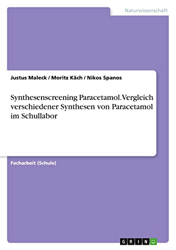 Synthesenscreening Paracetamol. Vergleich verschiedener Synthesen von Paracetamol im Schullabor
