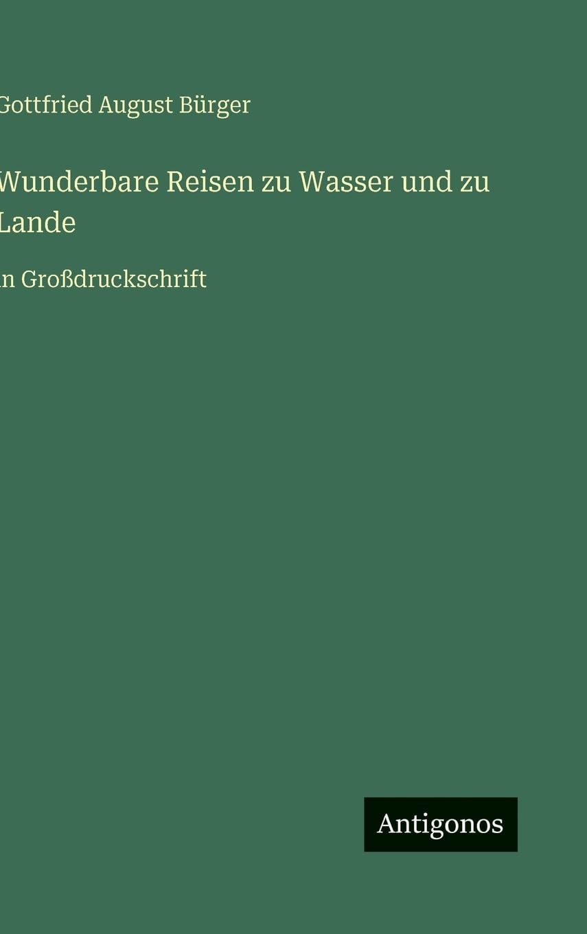 Wunderbare Reisen zu Wasser und zu Lande: in Großdruckschrift