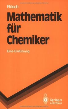 Mathematik fur Chemiker: Eine Einfuhrung: Eine Einfiihxung (Springer-Lehrbuch)