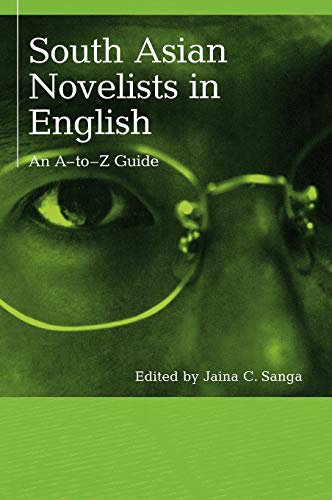 South Asian Novelists in English: An A-to-Z Guide