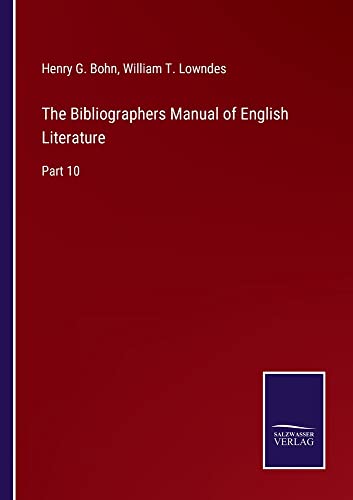 The Bibliographers Manual of English Literature: Part 10