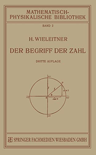Der Begriff der Zahl in Seiner Logischen und Historischen Entwicklung (Mathematisch-physikalische Bibliothek)