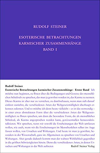Esoterische Betrachtungen karmischer Zusammenhänge: Erster Band. Zwölf Vorträge, Dornach 1924 (Rudolf Steiner Gesamtausgabe / Schriften und Vorträge)