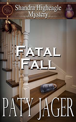 Fatal Fall: A Shandra Higheagle Mystery (Shandr Higheagle Mystery, Band 8)