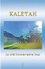 Kaletah : la cité intraterrestre inca