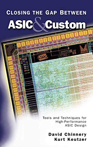 Closing the Gap Between Asic & Custom: Tools And Techniques For High-Performance Asic Design