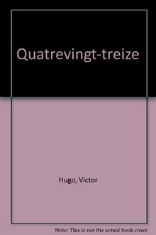 Quatrevingt-treize (Classiques Garn)