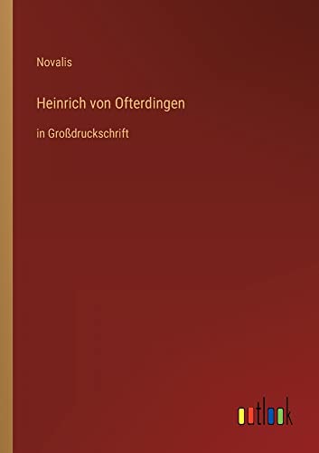 Heinrich von Ofterdingen: in Großdruckschrift