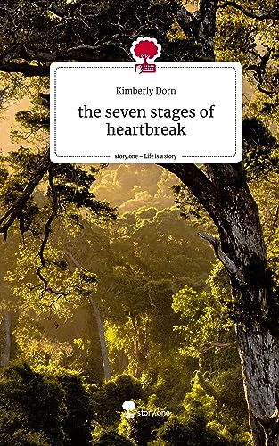 the seven stages of heartbreak. Life is a Story - story.one