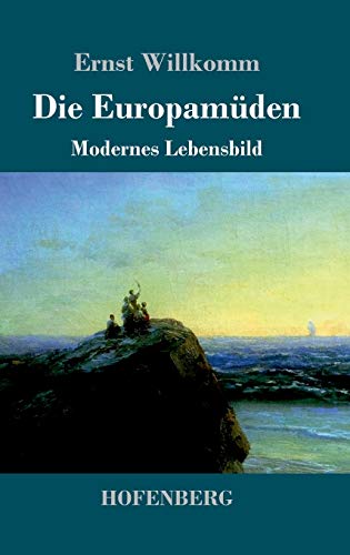 Die Europamüden: Modernes Lebensbild