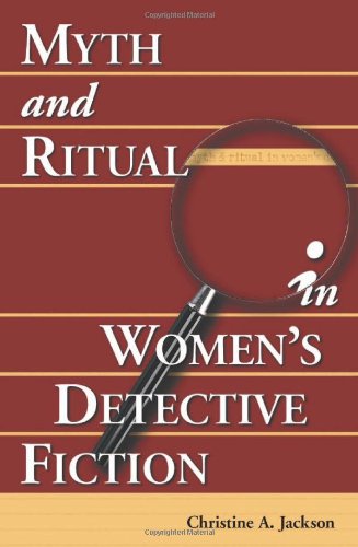 Jackson, C: Myth and Ritual in Women's Detective Fiction