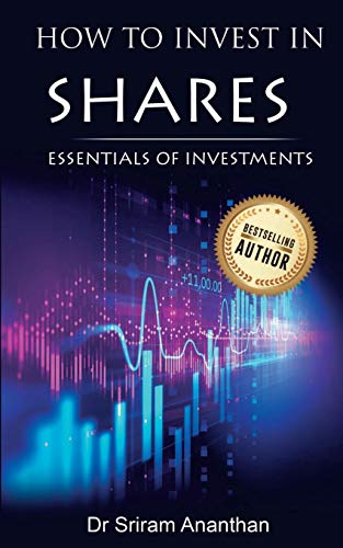 HOW TO INVEST IN SHARES?: Essentials of Investments