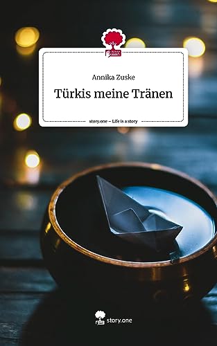 Türkis meine Tränen. Life is a Story - story.one
