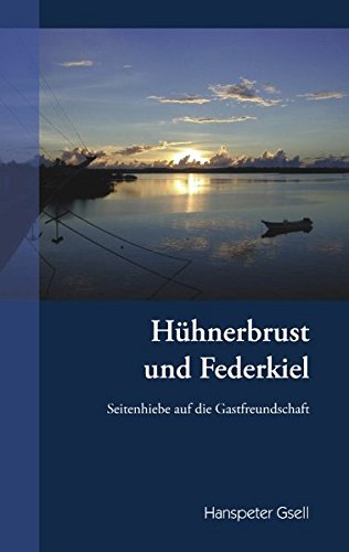 Hühnerbrust und Federkiel: Seitenhiebe auf die Gastfreundschaft