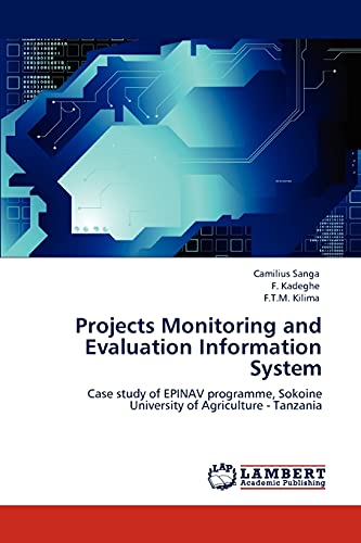 Projects Monitoring and Evaluation Information System: Case study of EPINAV programme, Sokoine University of Agriculture - Tanzania