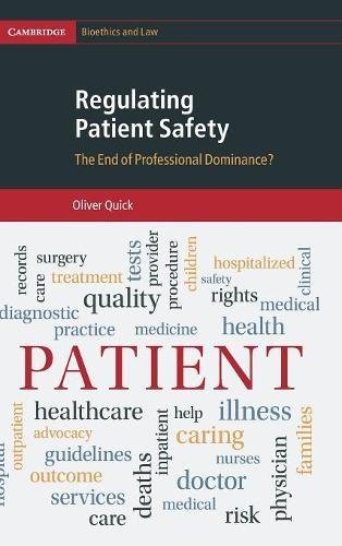 Regulating Patient Safety: The End of Professional Dominance? (Cambridge Bioethics and Law, Band 35)