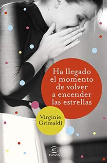 Ha llegado el momento de volver a encender las estrellas (Espasa Narrativa)