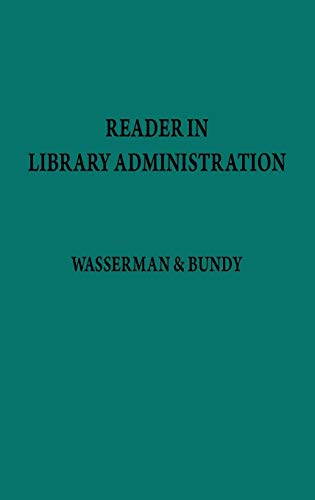 Reader in Library Administration (Bibliographies and Indexes in the Performing Arts)