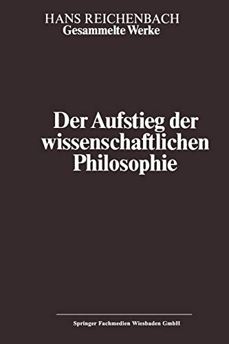 Der Aufstieg der wissenschaftlichen Philosophie (Hans Reichenbach, 1, Band 1)
