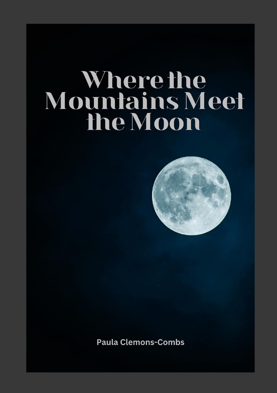 Where the Mountains Meet the Moon