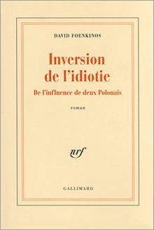 Inversion de l'idiotie : de l'influence de deux Polonais