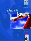 Durchhaltekraft, Kursbuch