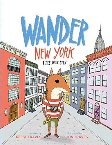 Wander New York: Fitz in the City (A Wander Often Wonder Always Book, Band 1)